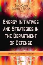 Energy Initiatives & Strategies in the Department of Defense