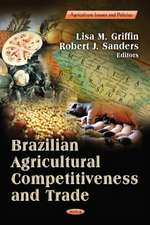 Brazilian Agricultural Competitiveness and Trade