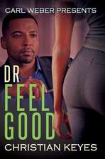 Dr. Feelgood: Carl Weber Presents