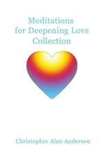 Meditations for Deepening Love Collection