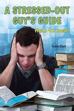 A Stressed-Out Guy's Guide