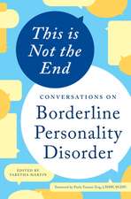 This Is Not the End: Conversations on Borderline Personality Disorder