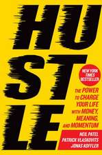 Hustle: The Power to Charge Your Life with Money, Meaning, and Momentum