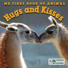 My First Book of Animal Hugs and Kisses (National Wildlife Federation)