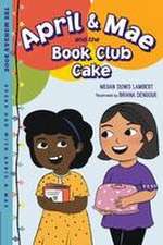 April & Mae and the Book Club Cake: The Monday Book