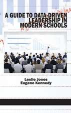 A Guide to Data-Driven Leadership in Modern Schools (Hc)