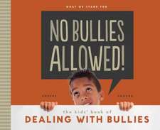 No Bullies Allowed!: The Kids' Book of Dealing with Bullies