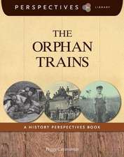 The Orphan Trains: A History Perspectives Book