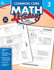 Common Core Math 4 Today, Grade 3: Daily Skill Practice