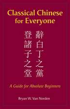 Classical Chinese for Everyone: A Guide for Absolute Beginners