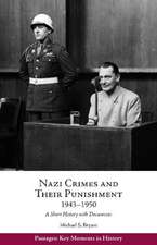 Bryant, M: Nazi Crimes and Their Punishment, 1943-1950