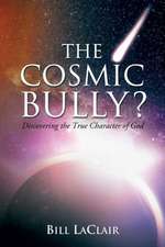 The Cosmic Bully?