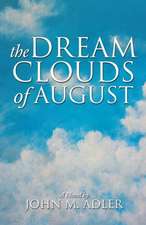 The Dream Clouds of August