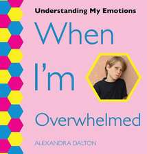 When I'm Overwhelmed