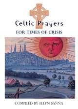 Celtic Prayers for Times of Crisis