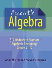 Accessible Algebra: 30 Modules to Promote Algebraic Reasoning, Grades 7-10