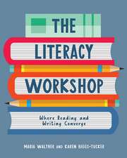 Literacy Workshop: Where Reading and Writing Converge