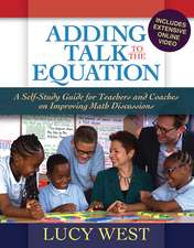 Adding Talk To The Equation: A Self-Study Guide for Teachers and Coaches on Improving Math Discussions