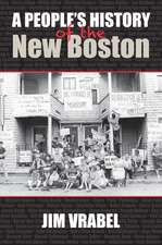 A People's History of the New Boston