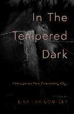 In the Tempered Dark