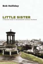 Little Sister: A Second Israel in Seventeenth-Century Scotland