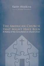 The American Church That Might Have Been