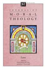 Journal of Moral Theology, Volume 1, Number 2: Love