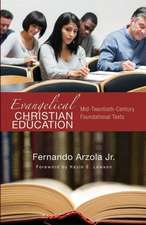 Evangelical Christian Education: Mid-Twentieth-Century Foundational Texts