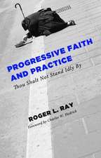 Progressive Faith and Practice: Thou Shalt Not Stand Idly by