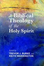 A Biblical Theology of the Holy Spirit