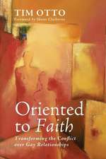 Oriented to Faith: Transforming the Conflict Over Gay Relationships