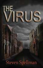 The Virus: The True Story of the Investigation and Prosecution of Manuel Antonio Noriega