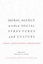 Moral Agency within Social Structures and Culture