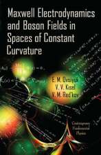 Maxwell Electrodynamics and Boson Fields in Spaces of Constant Curvature