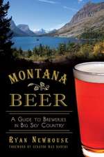 Montana Beer: A Guide to Breweries in Big Sky Country