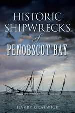 Historic Shipwrecks of Penobscot Bay