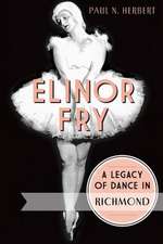 Elinor Fry: A Legacy of Dance in Richmond