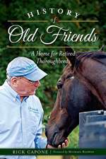 History of Old Friends: A Home for Retired Thoroughbreds