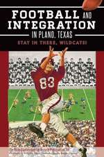 Football and Integration in Plano, Texas: Stay in There, Wildcats!