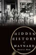 Hidden History of Maynard