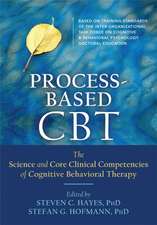 Core Processes of Cognitive Behavioral Therapies: The Science, Theoretical Foundations, and Clinical Competencies of CBT