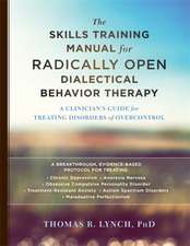 The Skills Training Manual for Radically Open Dialectical Behavior Therapy