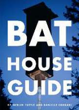 The Bat House Guide