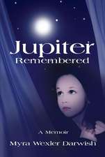 Jupiter Remembered: A Memoir