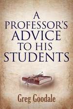 A Professor's Advice to His Students