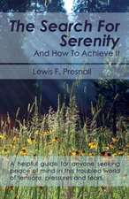 The Search for Serenity and How to Achieve It