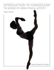 Introduction to Kinesiology: The Science of Human Physical Activity (Second Revised First Edition)