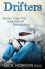 Drifters: Stories from the Dark Side of Delinquency