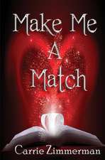 Make Me a Match: Women of the Northland Book 2