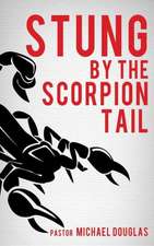 Stung by the Scorpion Tail